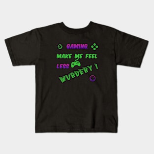 Gaming make me... Kids T-Shirt